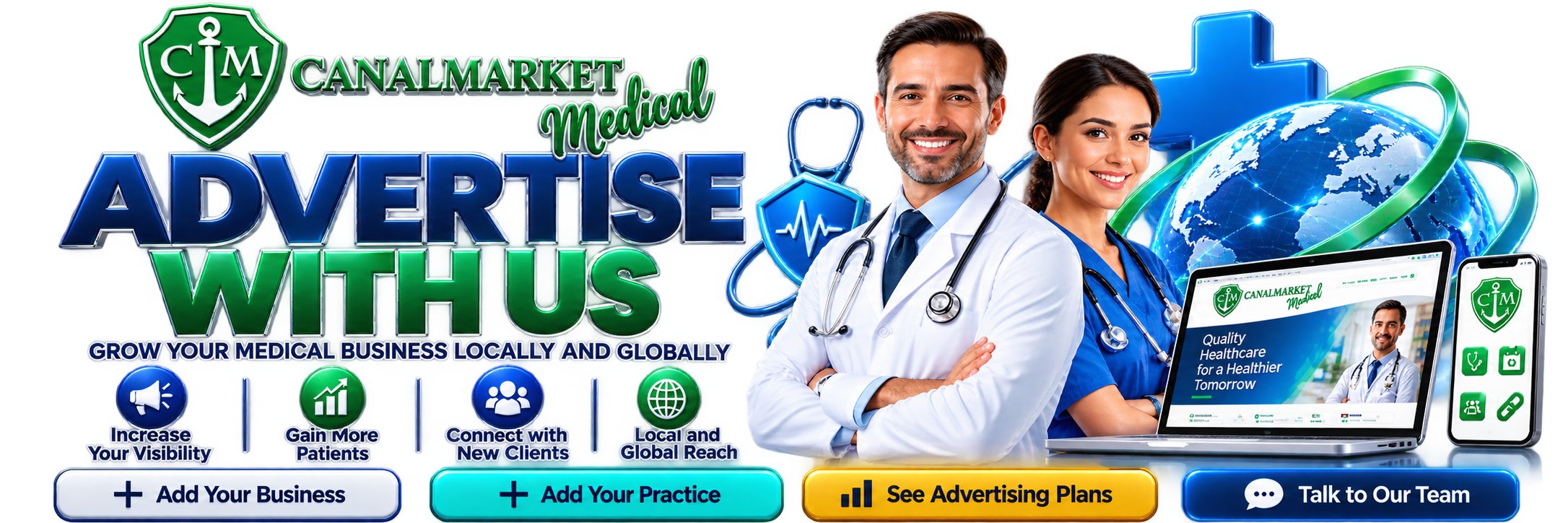 Advertise with us on CanalMarket Medical — Grow your medical business locally and globally: increase your visibility, gain more patients, connect with new clients, local and global reach.
